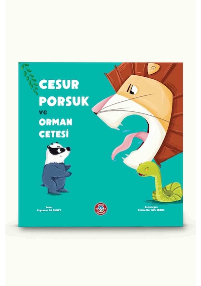 Cesur Porsuk Ve Orman Çetesi