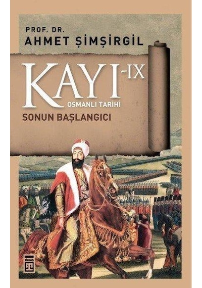 Timaş Yayınları Kayı 9 Sonun Başlangıcı Ahmet Şimşirgil