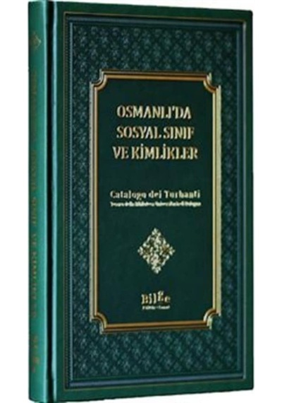 Osmanlı'Da Sosyal Sınıf Ve Kimlikler 9786057931511