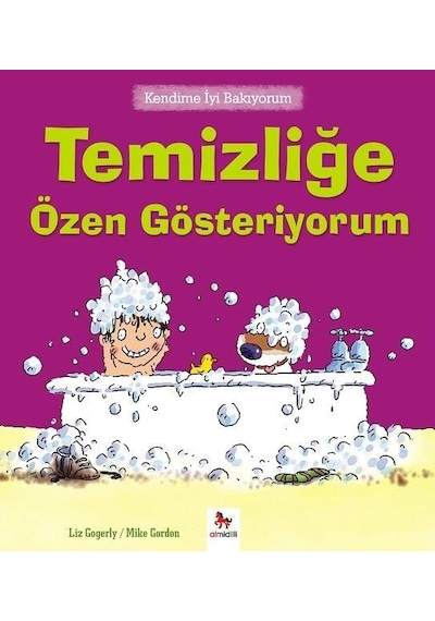 Kendime İyi Bakıyorum-Temizliğe Özen Gösteriyorum - Liz Gogerly - Almidilli