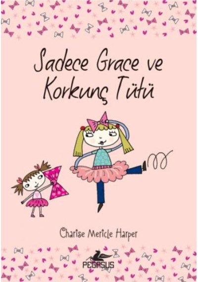 Sadece Grace 6 - Sadece Grace ve Korkunç Tütü