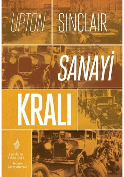 Sanayi Kralı - Upton Sinclair - Yordam Edebiyat