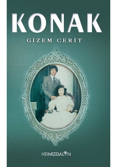 Konak - Gizem Cerit - Kırmızı Balon