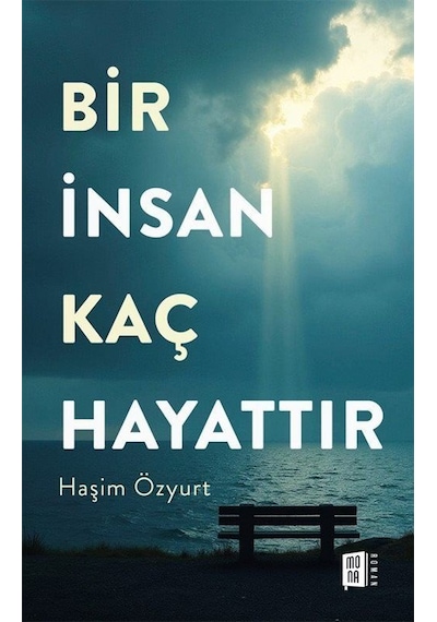 Bir İnsan Kaç Hayattır / Haşim Özyurt