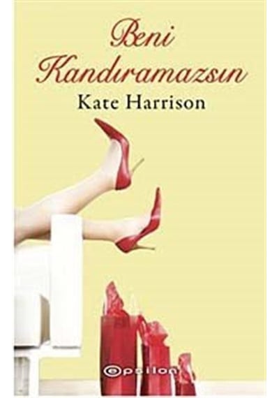 Beni Kandıramazsın - Kate Harrison - Epsilon Yayınevi