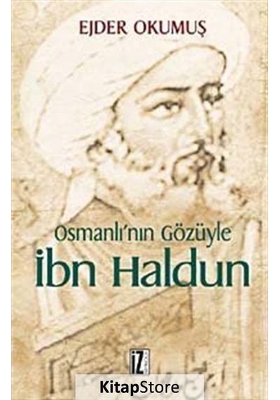 Osmanlı'nın Gözüyle İbn Haldun / Ejder Okumuş