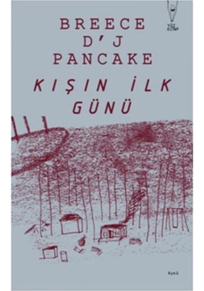 Kışın İlk Günü - Breece D'J Pancake - Yüz Kitap