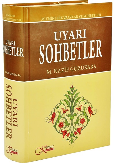Uyarı Ve Sohbetler M.Nazif Gözükara- Karaca Yayın