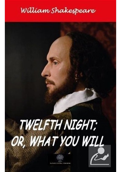 Twelfth Night Or What You Will - William Shakespeare - Platanus Publishing