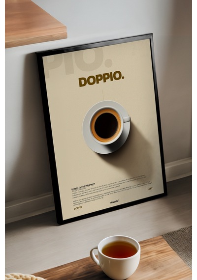 Doppio Kahve Siyah Ahşap Çerçeveli Poster, Dekoratif Duvar Tablosu