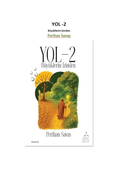 Yol -2 Büyüklerin İzinden / Perihan Savaş
