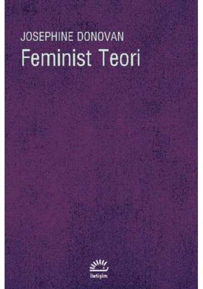 Feminist Teori - Josephine Donovan - İletişim Yayınları