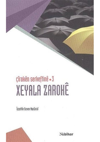 Xeyala Zaroke-Çiroken Serkeftine 3 - İzzettin Seven Marunisi - Nubihar Yayınları