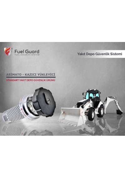 Asimato Kazıcı-Yükleyici Yakıt Depo Koruma Cihazı