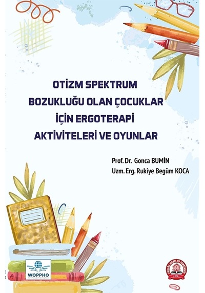 Otizm Spektrum Bozukluğu Olan Çocuklar İçin Ergoterapi Aktiviteleri Ve Oyunlar