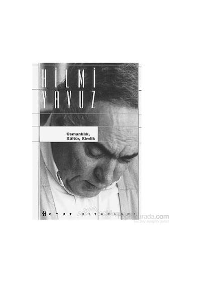 Osmanlılık, Kültür, Kimlik-Hilmi Yavuz