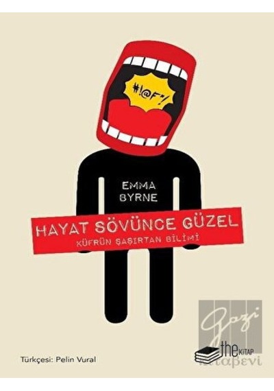Hayat Sövünce Güzel-Küfrün Şaşırtan Bilimi - Emma Byrne - The Kitap