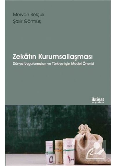 Zekatın Kurumsallaşması - Mervan Selçuk - İktisat Yayınları