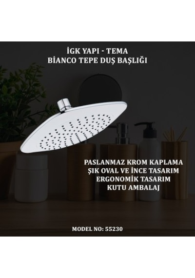 Tema Bianco Tepe Duş Başlığı Paslanmaz Krom Kaplama Ergonomik Oval Tasarım İle Modern Banyo 6998
