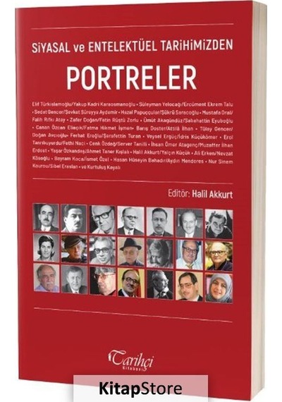 Siyasal ve Entelektüel Tarihimizden Portreler- Tarihçi Kitabevi
