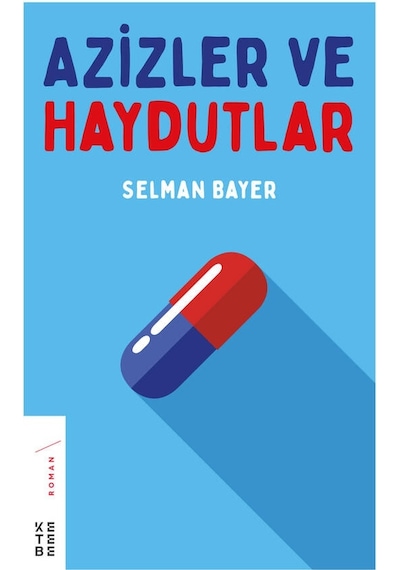 Azizler ve Haydutlar - Selman Bayer - Ketebe
