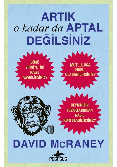 Artık O Kadar Da Ap Tal Değilsiniz David Mcraney