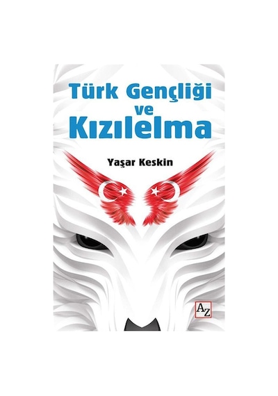 Türk Gençliği ve Kızılelma - Yaşar Keskin - Az Kitap