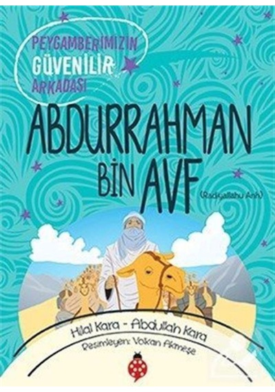 Peygamberimizin Güvenilir Arkadaşı Abdurrahman Bin Avf / Abdul... 9786052236642