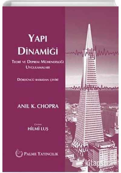 Yapı Dinamiği Teori ve Deprem Mühendisliği Uygulamaları