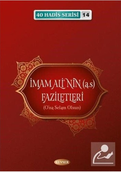 İmam Alinin Faziletleri / 40 Hadis Serisi 14 / Musa Aydın 9786257910378