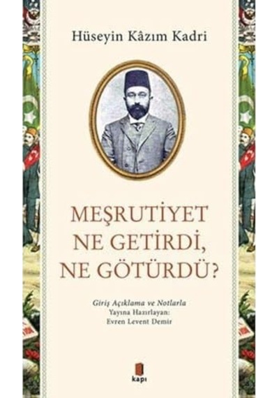 Meşrutiyet Ne Getirdi Ne Götürdü