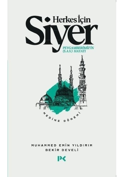 Herkes İçin Siyer: Peygamberimiz'in Hayatı  - Medine Dönemi Cilt 2  - Bekir Develi  -  Muhammed Emin Yıldırım  - Profil Kitap