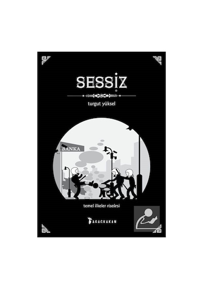 Sessiz - Turgut Yüksel - Ağaçkakan Yayınları