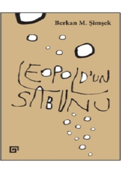 Leopold'un Sabunu - Berkan M. Şimşek - Koç Üniversitesi Yayınları