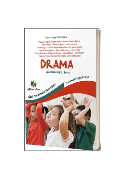 Drama-Okul Öncesinden İlköğretime Kuramdan Uygulamaya- Eğiten Kitap