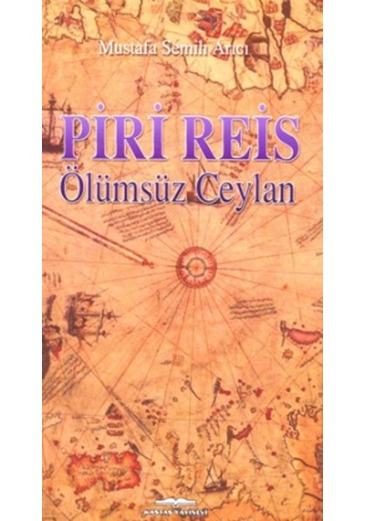 Piri Reis - Mustafa Semih Arıcı - Kastaş Yayınları