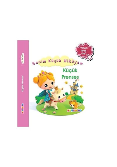 Küçük Prenses - Benim Küçük Hikayem-Yumuşak Kapaklı Kitap - Nathalie Belineau - Artenino Yayıncılık