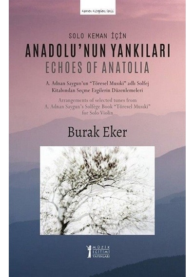 Solo Keman İçin Anadolu'nun Yankılar - Burak Eker - Müzik Eğitimi Yayınları