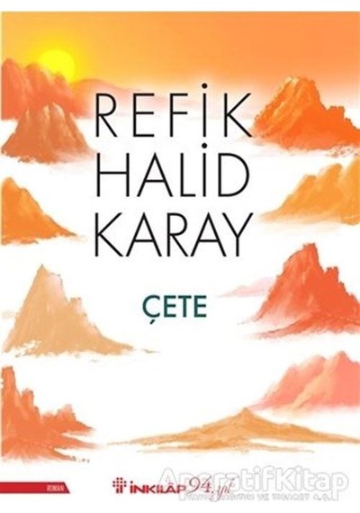 Çete - Refik Halid Karay - İnkılap Kitabevi