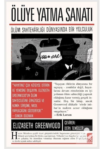 Ölüye Yatma Sanatı: Ölüm Sahtekarlığı Dünyasında Bir Yolculuk  - Elizabeth Greenwood  - İndigo Kitap