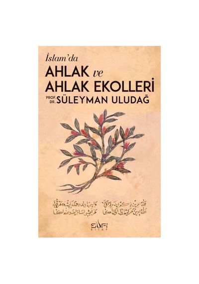İslam Ahlakı Ve Farklı Ahlak Ekollerinin İncelenmesi