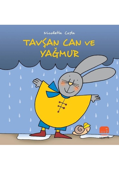 Tavşan Can ve Yağmur - Nicoletta Costa - Uçan Fil