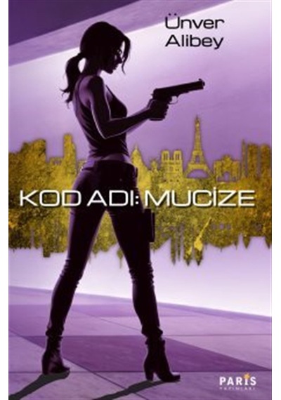 Kod Adı: Mucize / Ünver Alibey