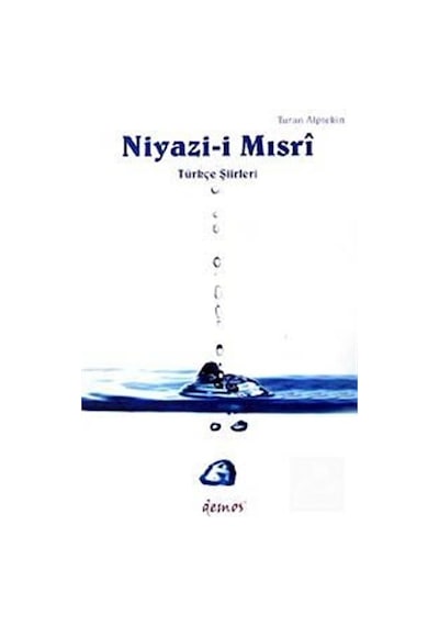 Niyazi-i Mısri - Turan Alptekin - Demos Yayınları