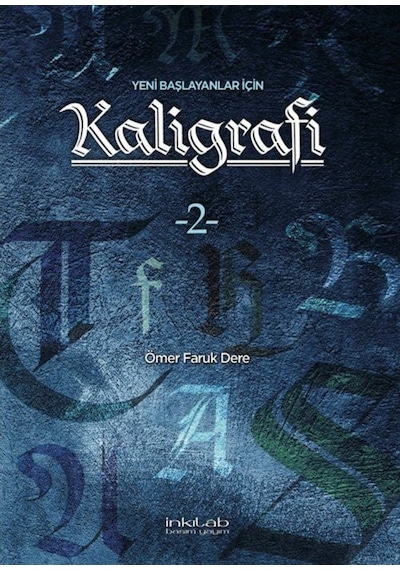 Yeni Başlayanlar Için Kaligrafi-2 / Ömer Faruk Dere 9786059555357