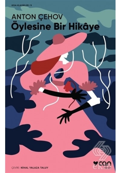 Öylesine Bir Hikaye (Kısa Klasik)/Anton Pavloviç Çehov