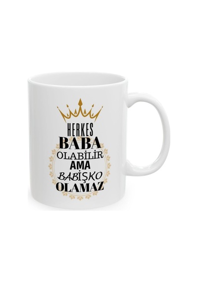 Herkes Baba Olabilir Ama Babişko Olamaz- Doğum Günü Hediyesi - Hediye Porselen Kupa Bardak Beyaz