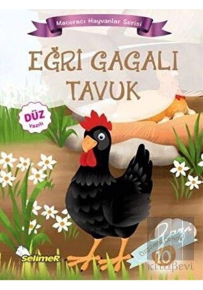 Eğri Gagalı Tavuk - Maceracı Hayvanlar Serisi Selimer Yayınları  -  Selimer Yayınları