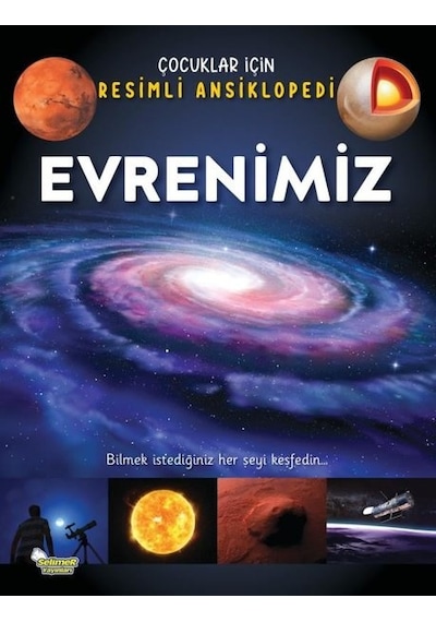 Evrenimiz - Çocuklar İçin Resimli Ansiklopedi- Selimer