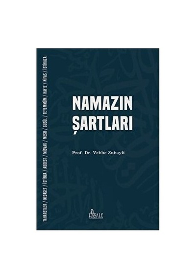 Namazın Şartları - İbadet Ve İnanç Üzerine Bilgiler